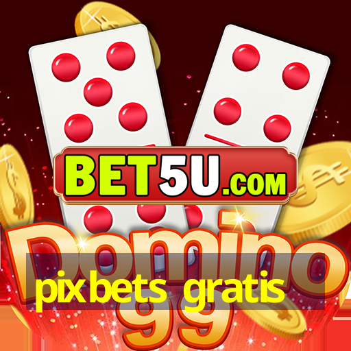 pixbets gratis